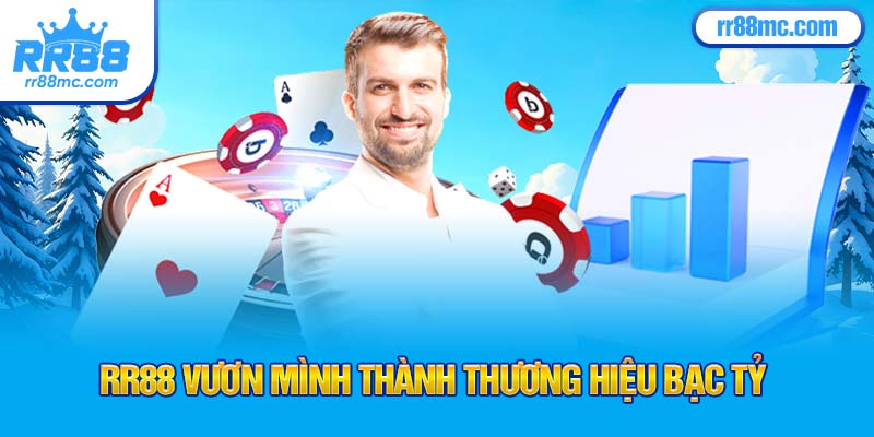 RR88 vươn mình thành thương hiệu bạc tỷ